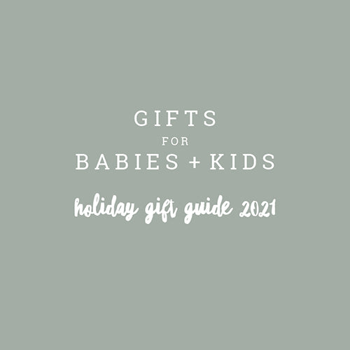 Holiday Gift Guide for Babies and Kids