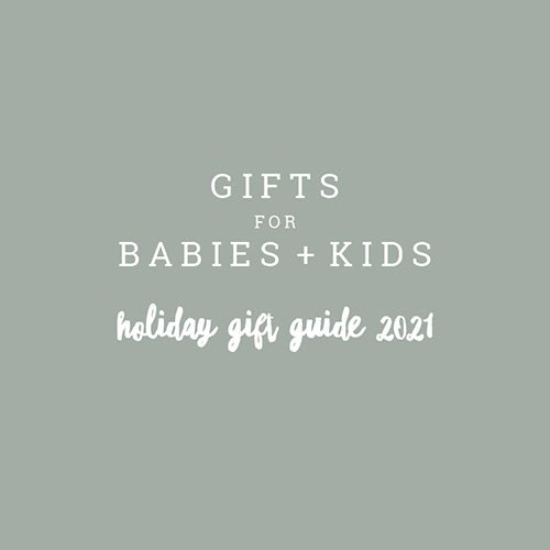 Holiday Gift Guide for Babies and Kids