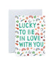 Lucky in Love Greeting Card