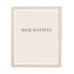 Nice Matters Art Print